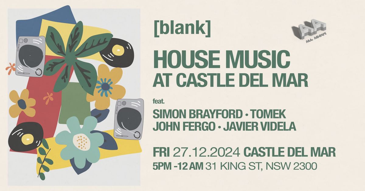 Blank and All About Presents - House Music at Castle Del Mar