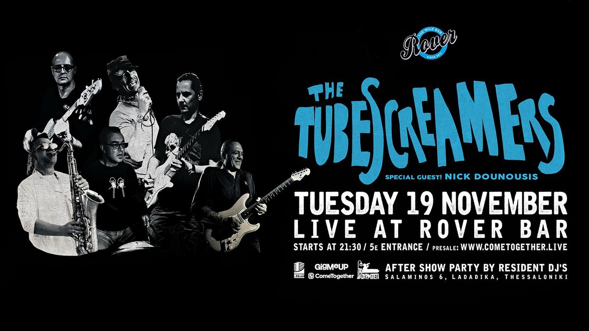 THE TUBESCREAMERS \/ NICK DOUNOUSIS (special guest) || TUES. 19.11 \u2022 Live @Rover Bar 