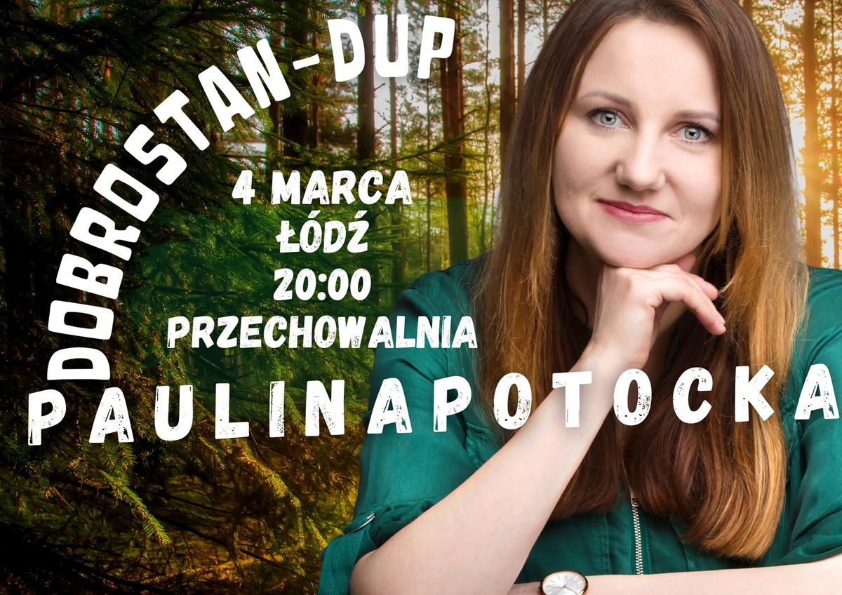 \u0141\u00f3d\u017a \/ Paulina Potocka Stand-up \/ Program "Dobrostan"