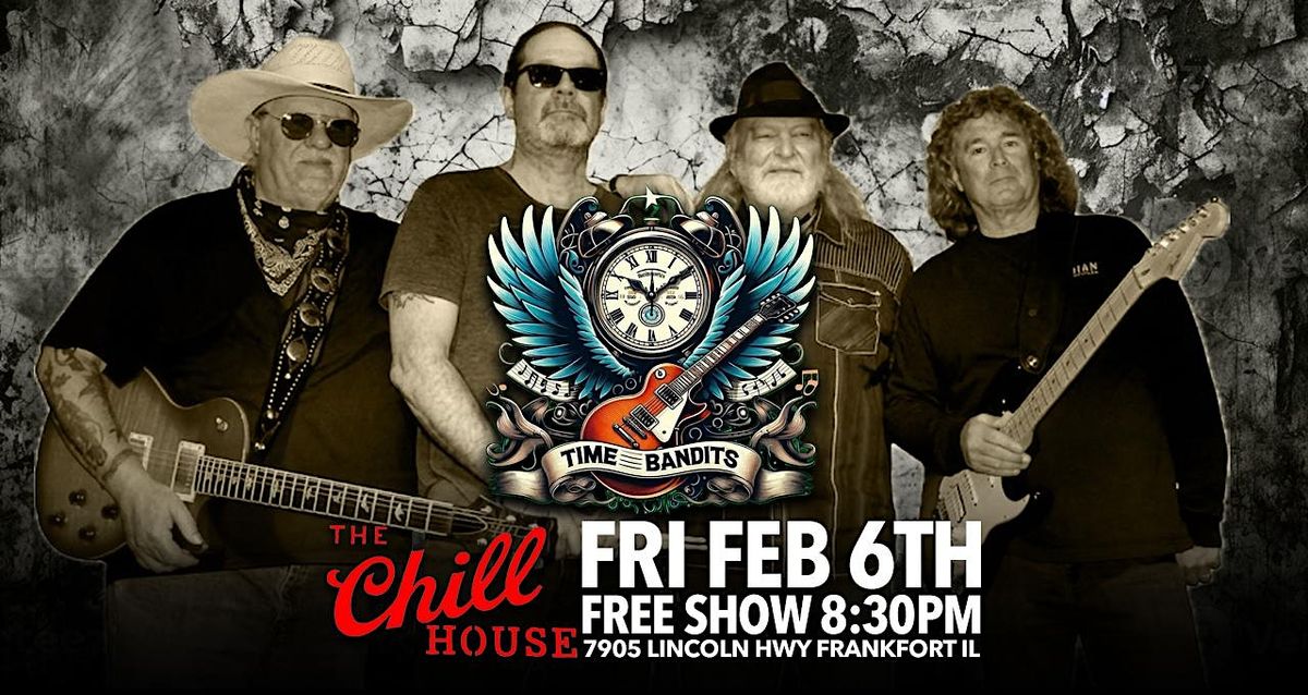 Time Bandits Tribute at The Chill House FREE SHOW