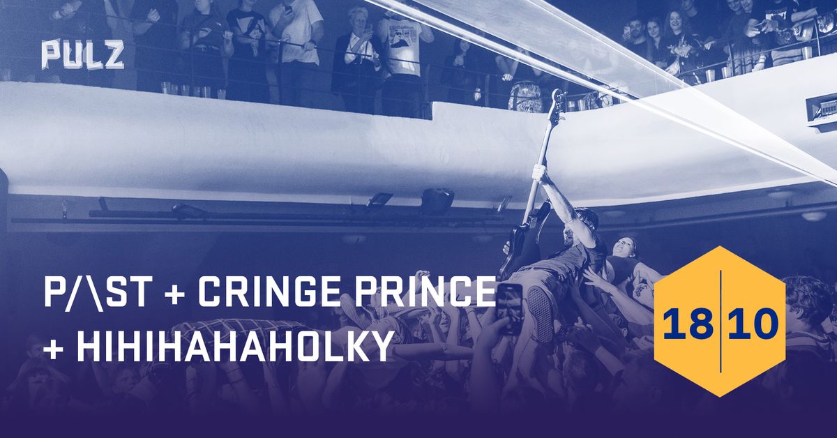  P\/\\ST + Cringe Prince + Hihahaholky | s\u00e9rie PULZ