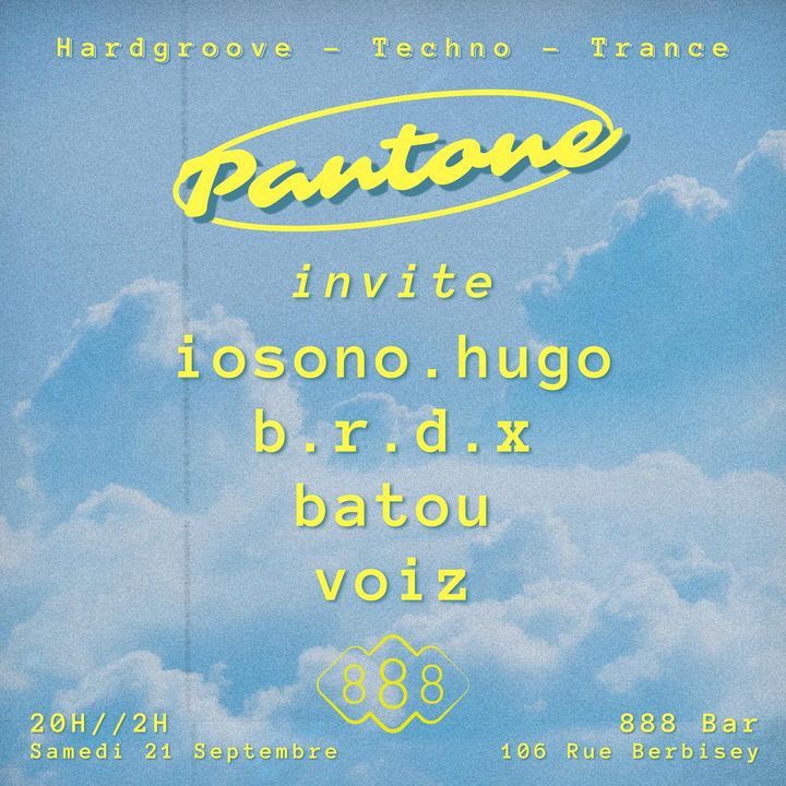 Pantone [21Mesures] invite : Iosono.Hugo\u26a1\ufe0f B.R.D.X\u26a1\ufe0fBatou \u26a1\ufe0fVoiz : Hardgroove\/Techno\/Trance