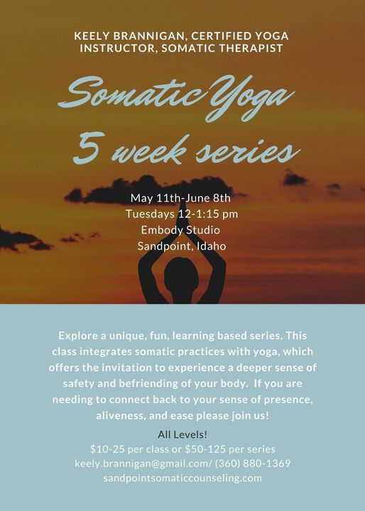 Somatic Yoga 5 week series, Embody, Sandpoint, 11 May 2021