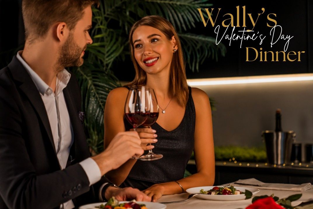 Wally's Valentine's Day Dinner