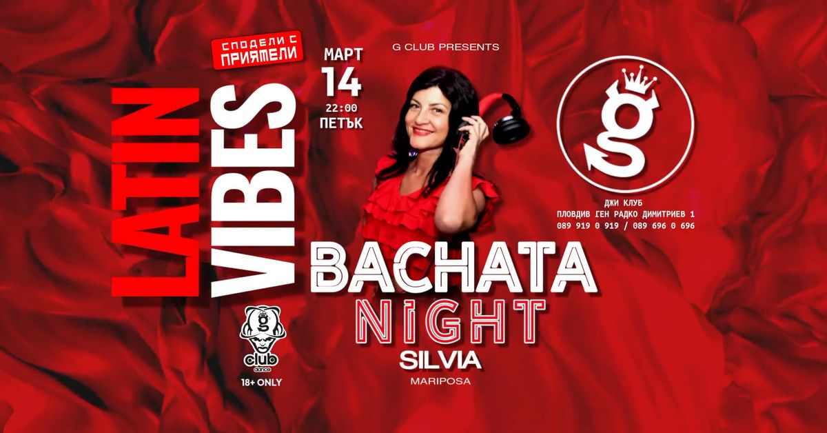 LATIN NIGHT - BACHATA NIGHT @ G \/ SILVIA Mariposa