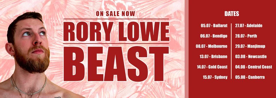 Rory Lowe - Beast Australian Tour (Brisbane)