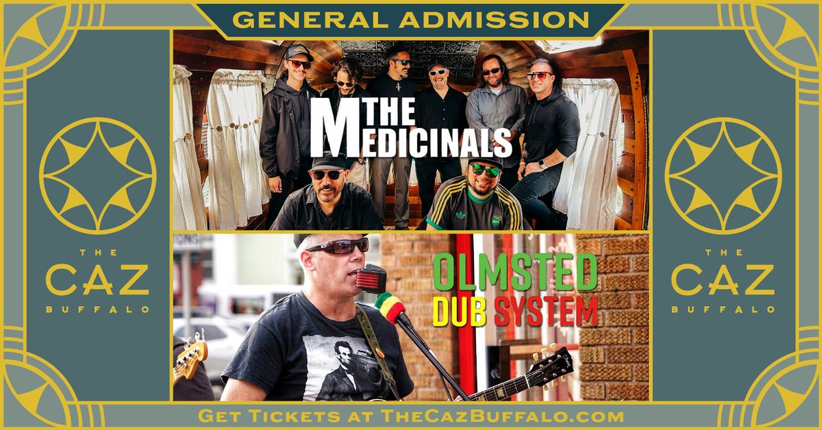 The Medicinals w\/ Olmsted Dub System | Reggae Night at The Caz