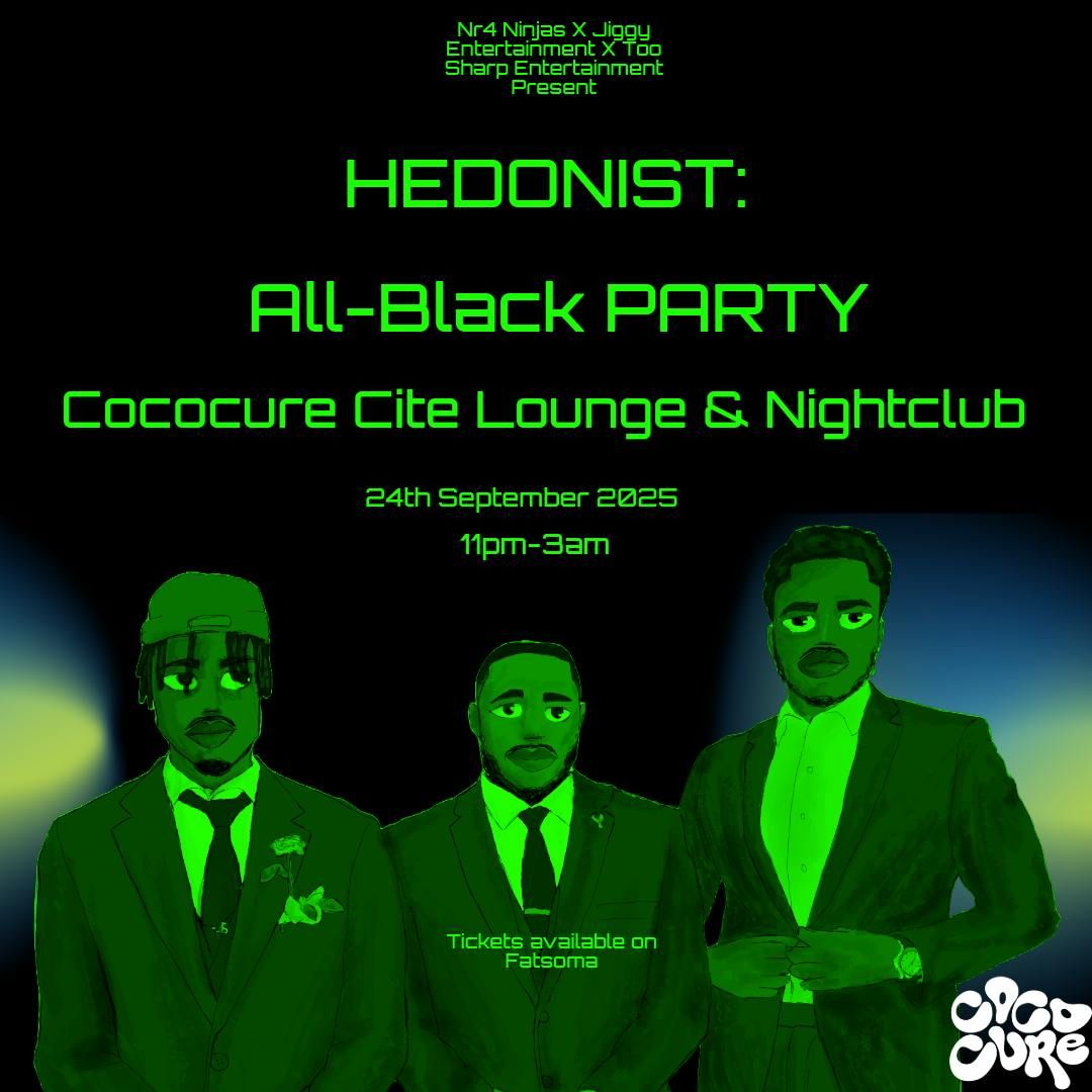 NR4 NINJAS X JIGGY ENTERTAINMENT X TSE PRESENT: HEDONIST [ALL BLACK EDITION]