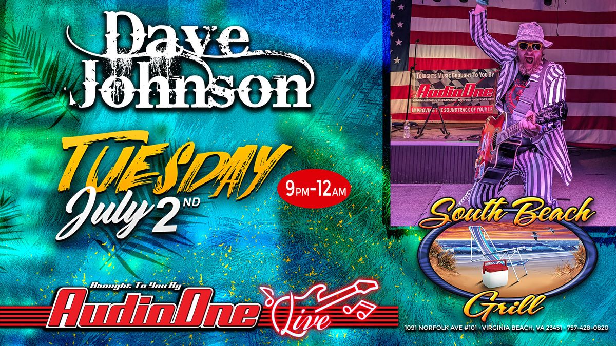 Dave Johnson At South Beach Grill Presented by Audio One Live
