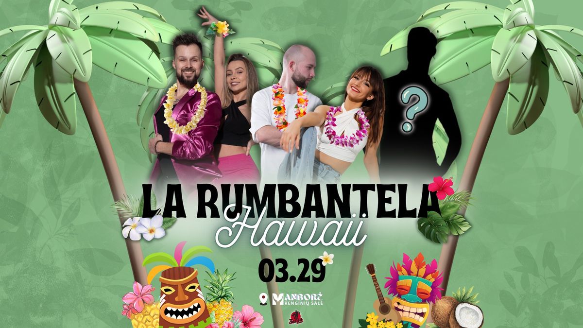 \ud83c\udf34LA RUMBANTELA - Hawaii \ud83c\udf34