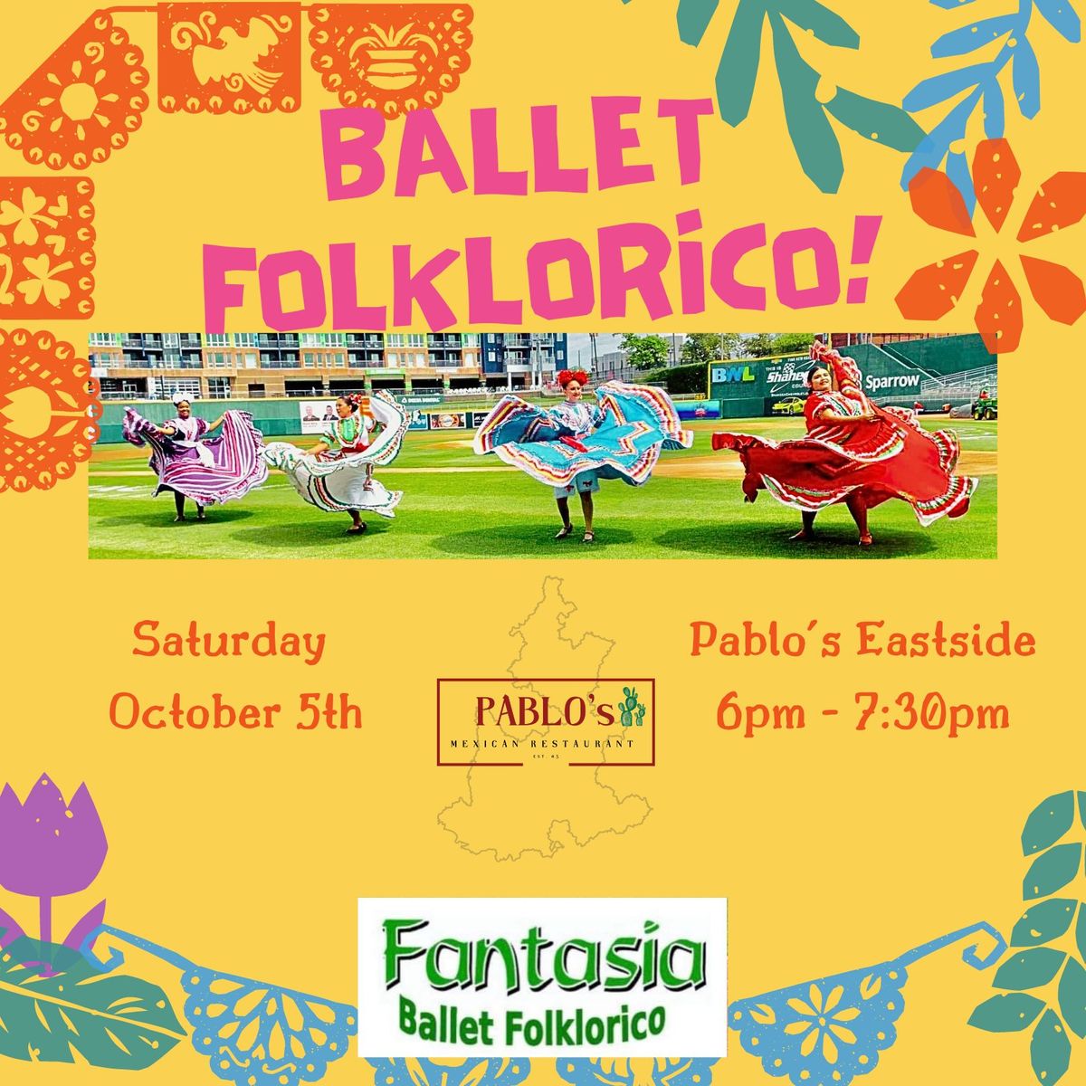 Ballet Folklorico at Pablo's Patio! 