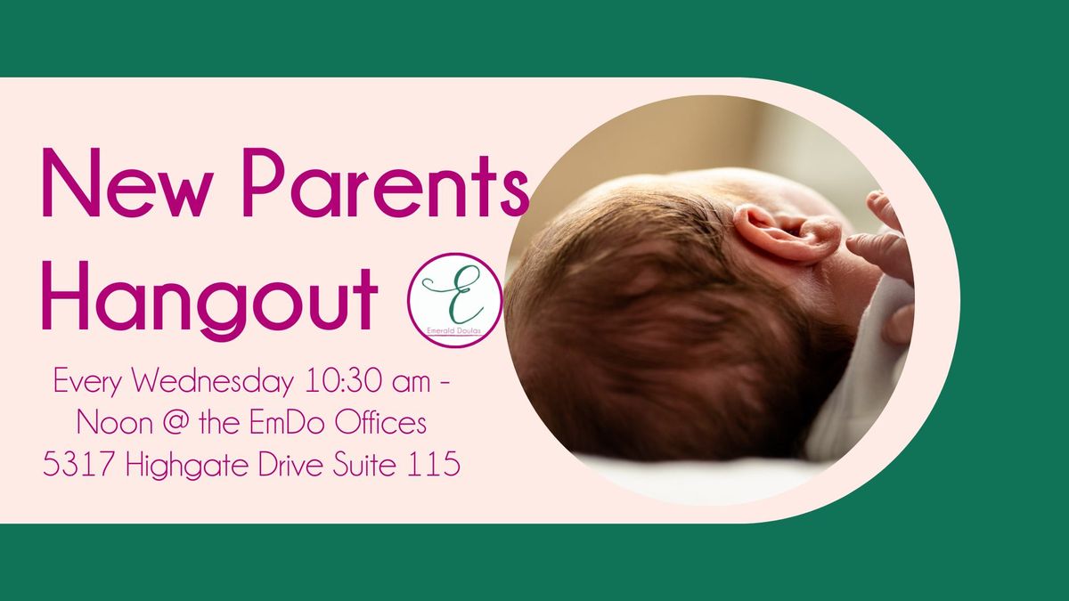 Weekly New Parent Hangout