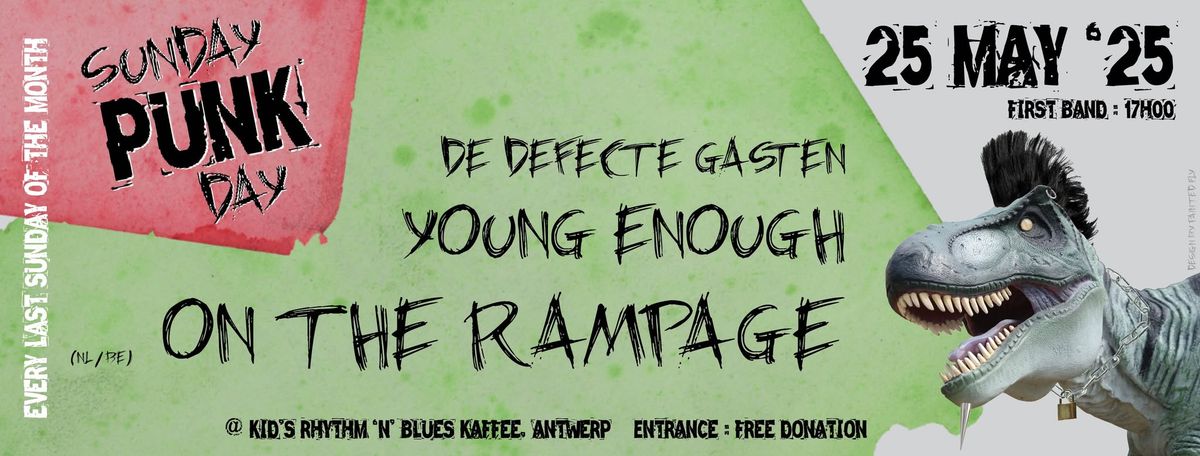 Sunday Punkday, 25 Mei 2025: On The Rampage (NL\/BE + Young Enough + De Defecte Gasten