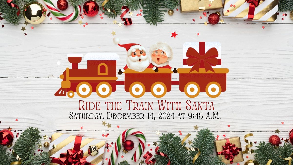 Ride the Train with Santa! 