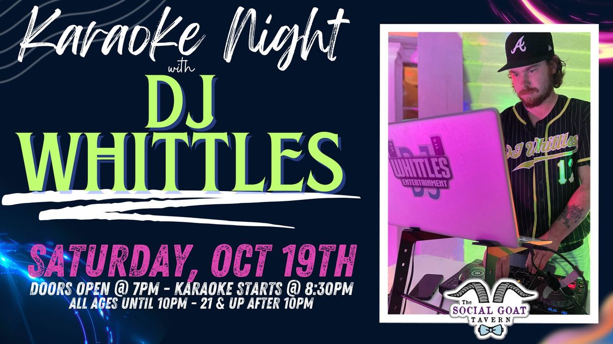 Karaoke Night with DJ WHITTLES