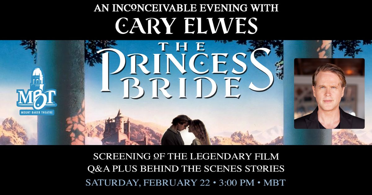 The Princess Bride An Inconceivable Evening with Cary Elwes