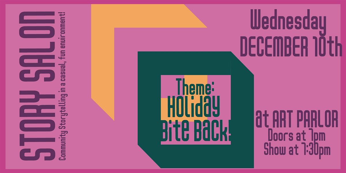 Story Salon - Holiday Bite Back!