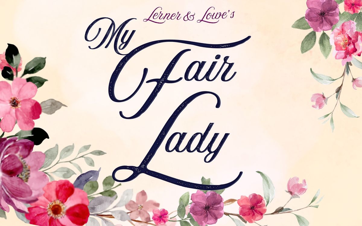 P&P present My Fair Lady 