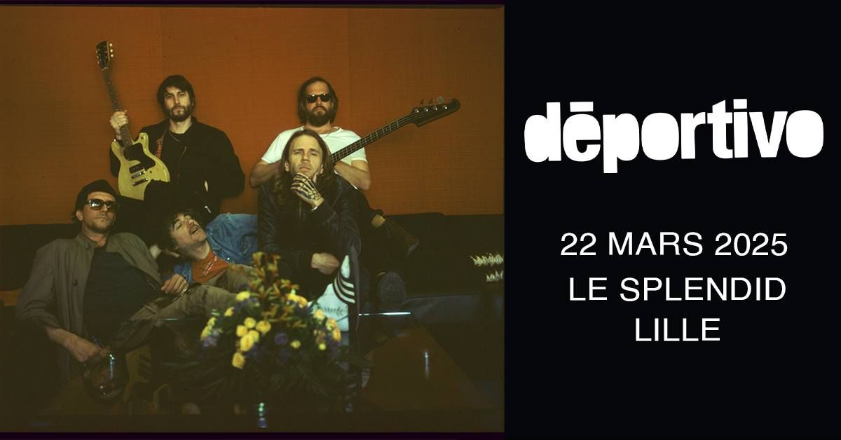 D\u0113portivo - Le Splendid, Lille - 22.03.25