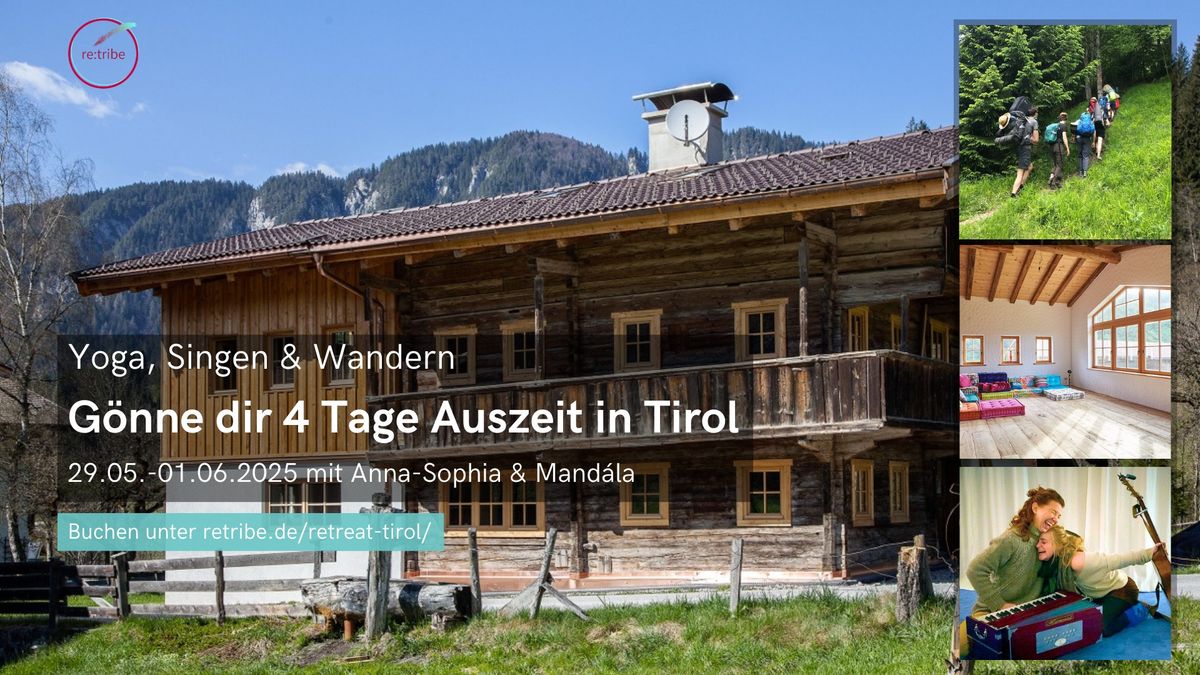 Yoga, Singen & Wandern - Retreat in Tirol mit Anna-Sophia Schrenker & Mand\u00e1la Jurema