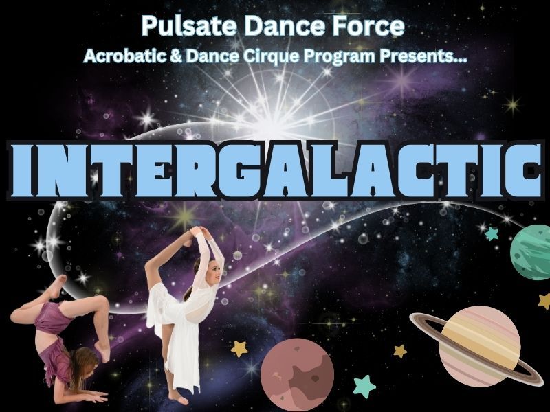 Pulsate Acro\/Cirque - INTERGALACTIC