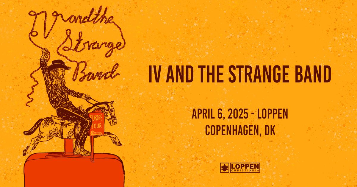 IV And The Strange Band (US) \/\/ Loppen