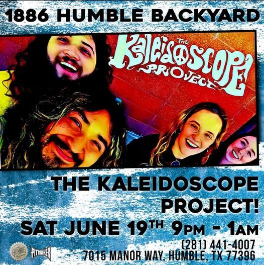 The Kaleidoscope Project - 1886 Humble Backyard