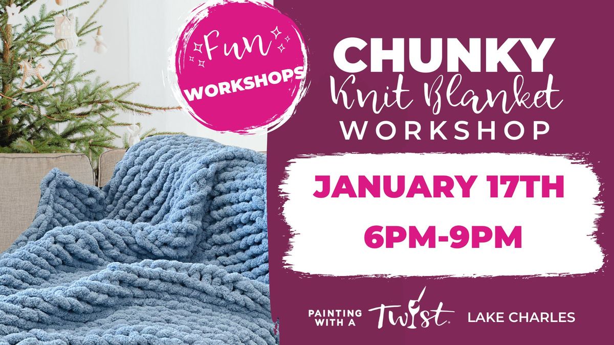 Knit & Sip! Chunky Knit Workshop