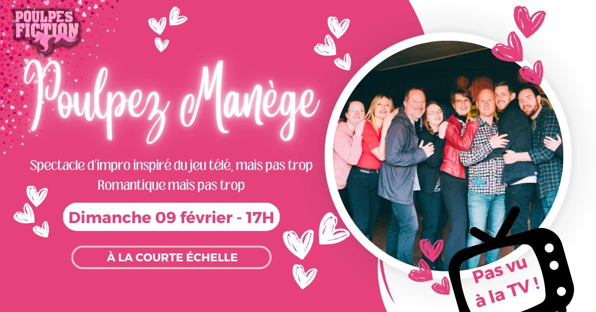 Poulpez Man\u00e8ge - Spectacle d'Impro