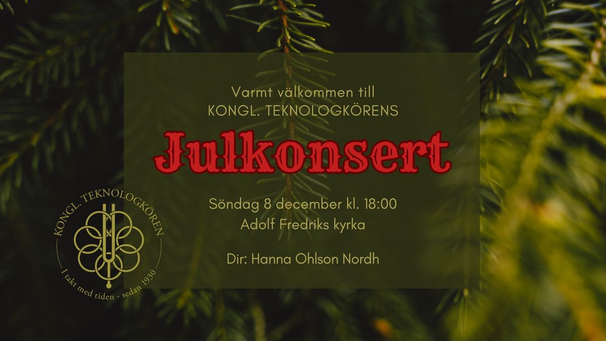 Julkonsert med Kongl. Teknologk\u00f6ren