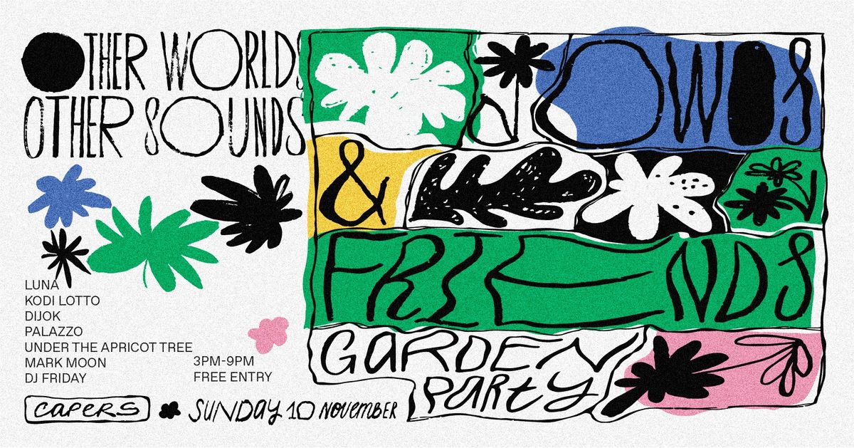 OWOS & Friends 'Garden Party' with LUNA, Dijok, Kodi Lotto + more