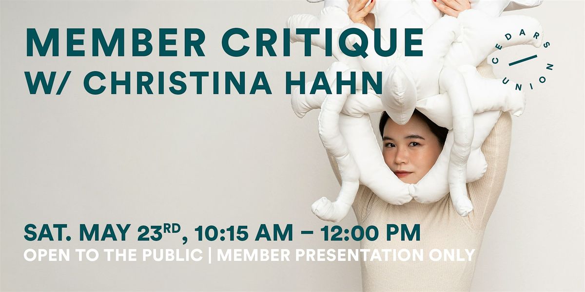 Member Critique w\/ Christina Hahn