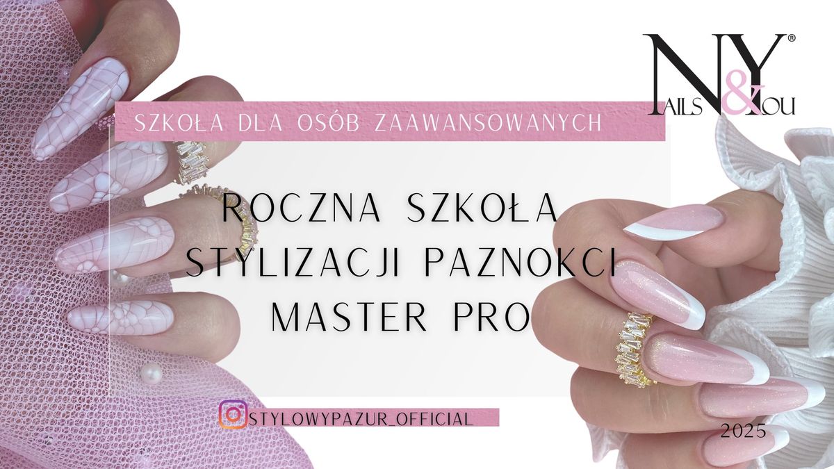 BRAK MIEJSC 1 grupa ! ROCZNA SZKO\u0141A STYLIZACJI PAZNOKCI MASTER PRO 2025