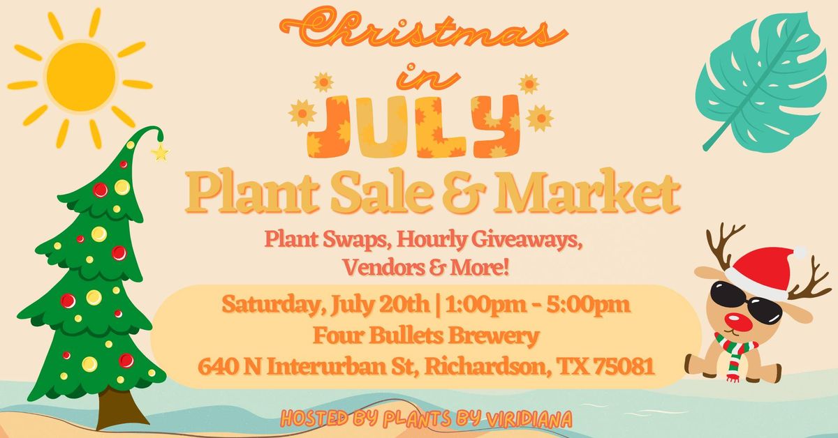 Christmas in July Plant Sale & Market 