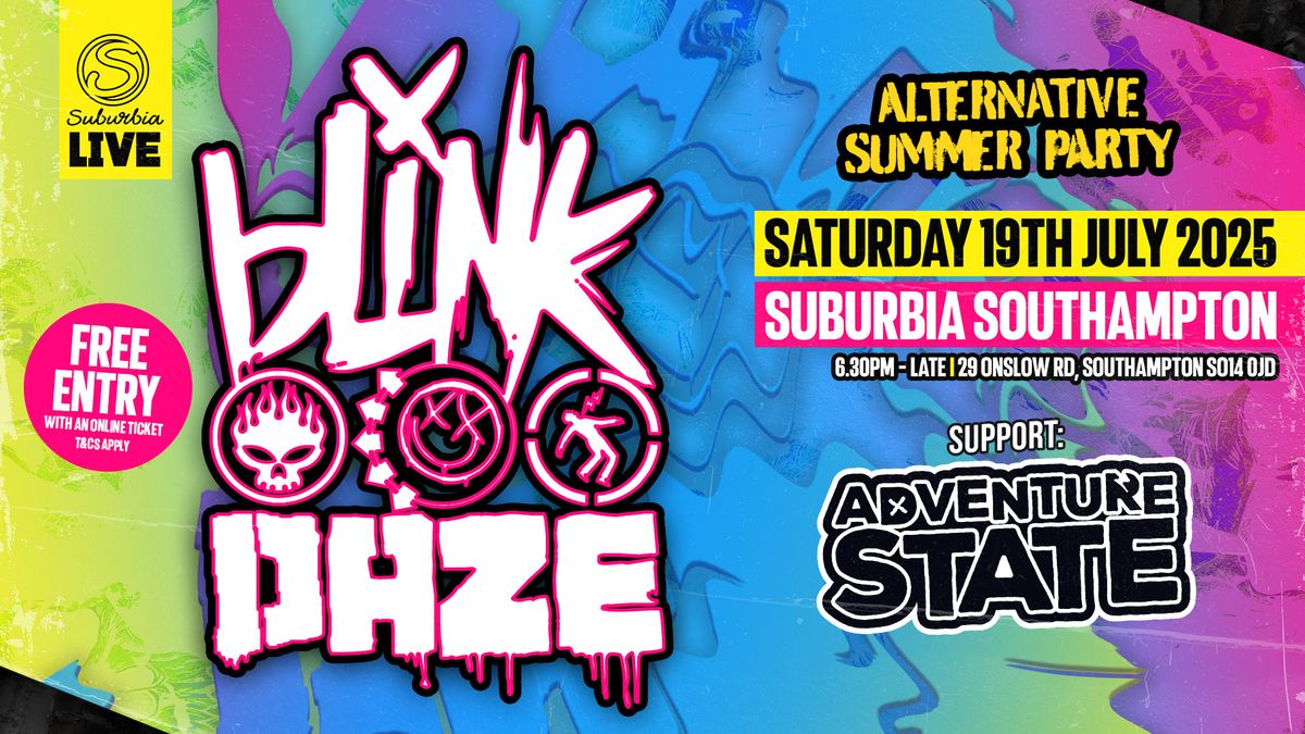 Blink Daze: Alternative Summer Party - FREE TICKETS \/\/ Suburbia Southampton