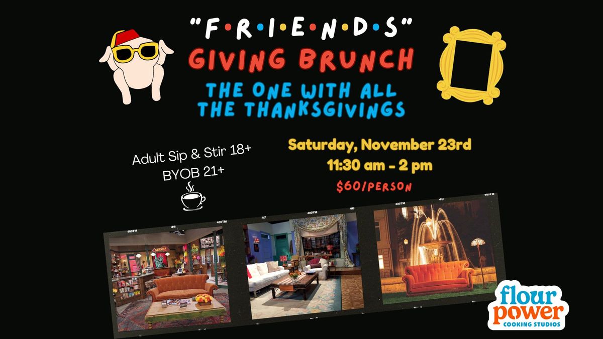 "Friends" Giving Brunch: The One With All the Thanksgivings