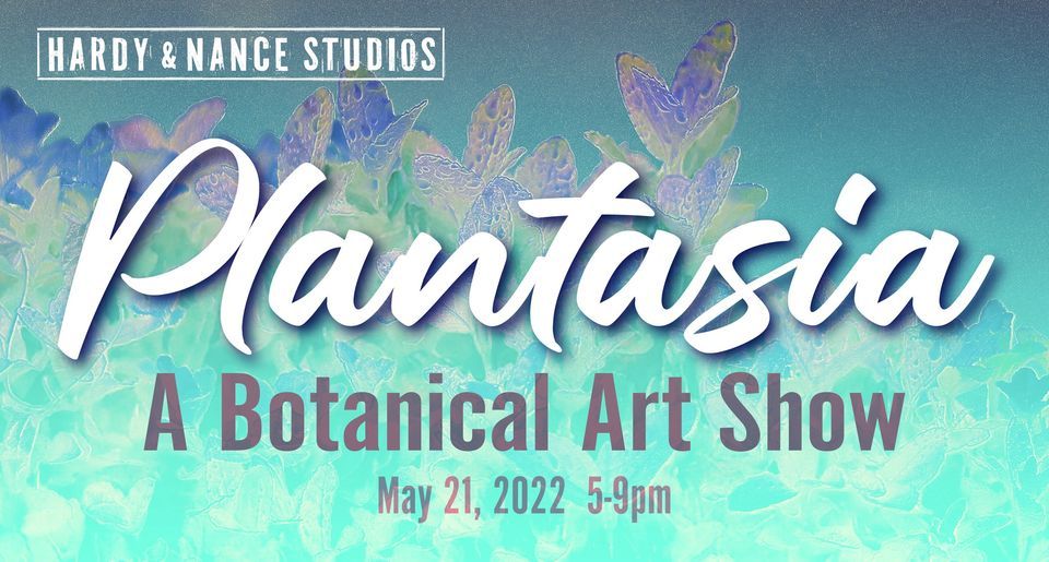 Plantasia: A Botanical Art Show