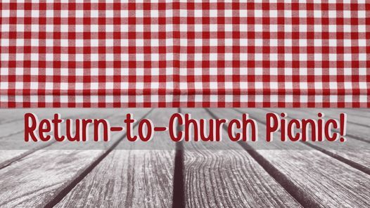 Return to Church Picnic!