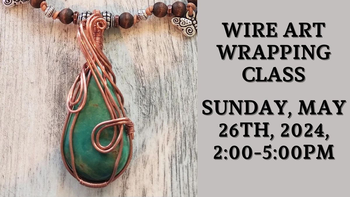 Wire Art Wrapping Class at Bead Inspirations