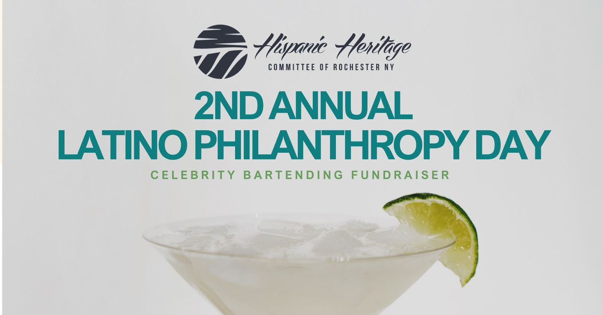 Latino Philanthropy Day - Celebrity Bartending Fundraiser