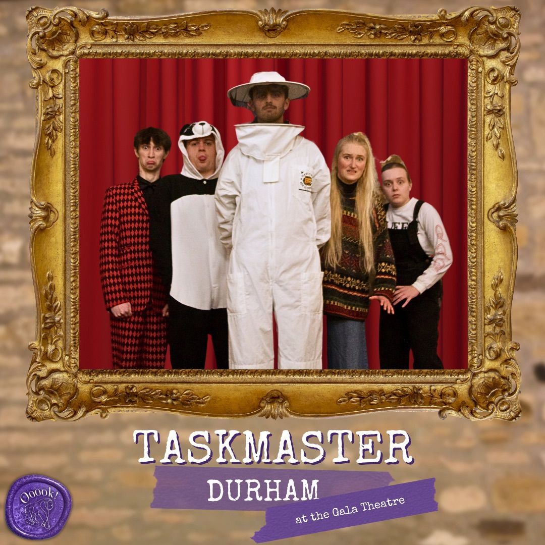 Ooook! Presents \u2018Taskmaster Durham\u2019