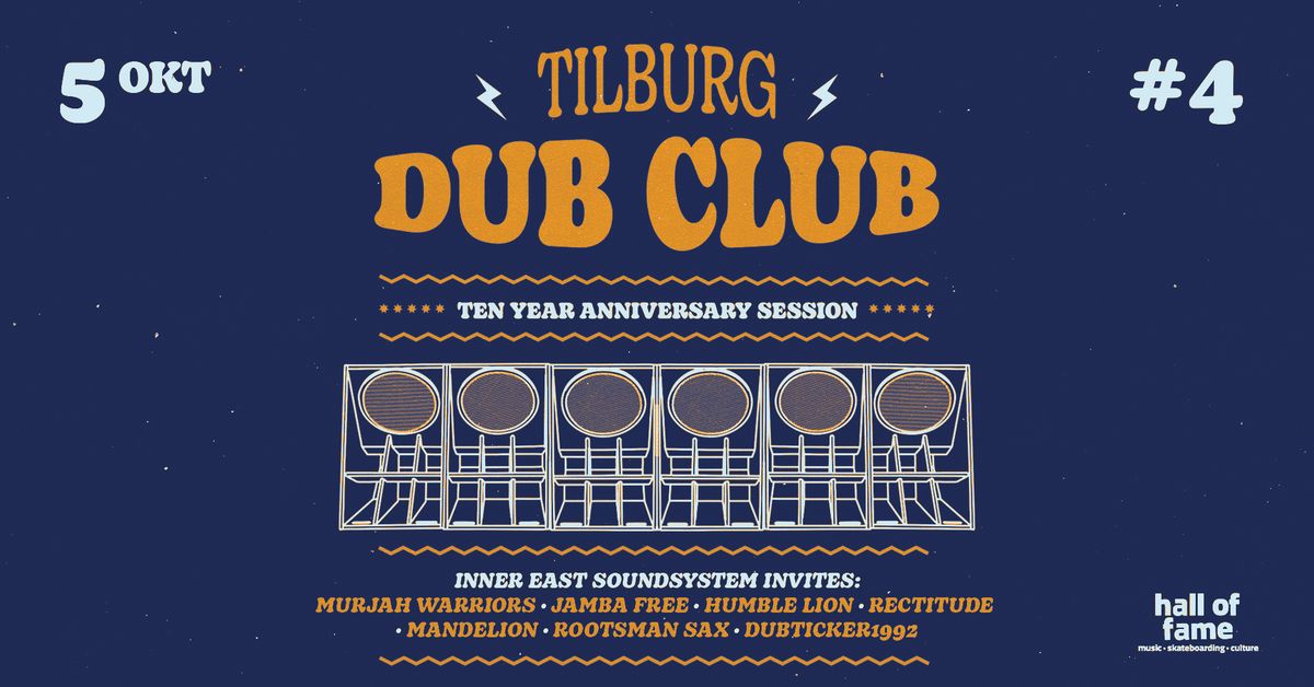 Tilburg Dub Club #4 \/\/ 10 YEAR ANNIVERSARY