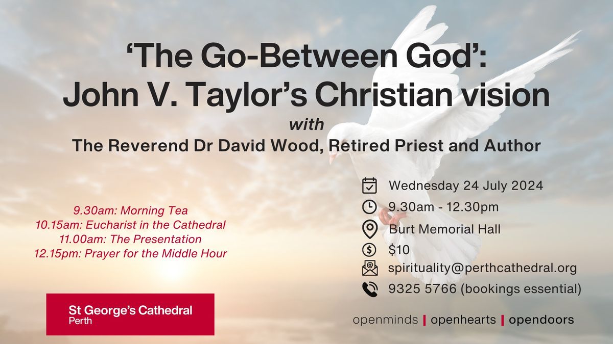 \u2018The Go-Between God\u2019: John V. Taylor\u2019s Christian vision