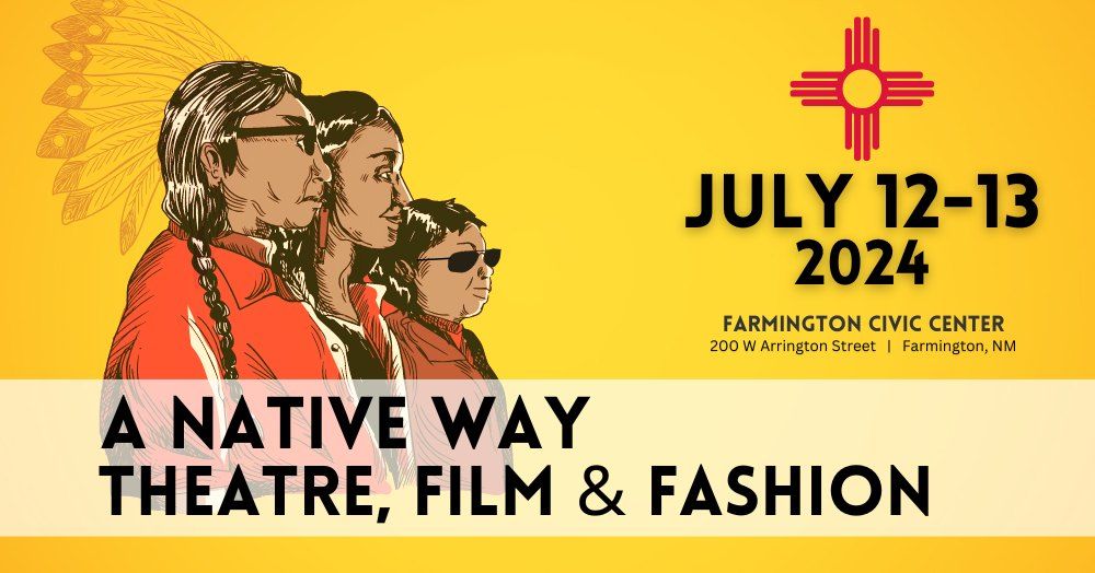 A Native Way: Theatre, Film & Fashion