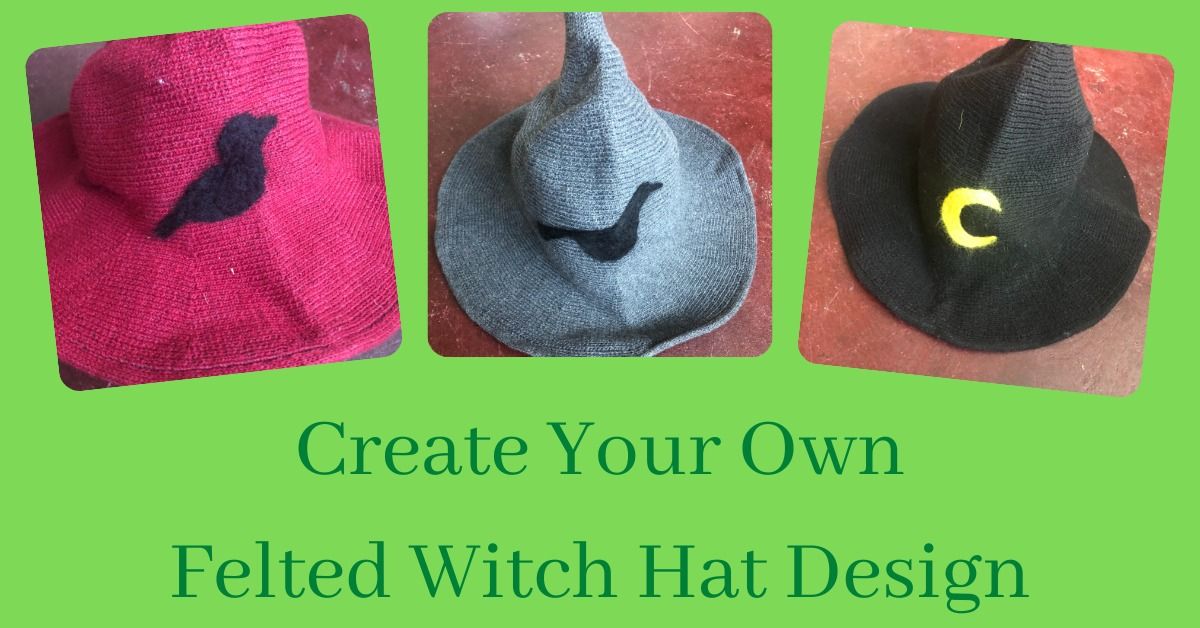 Create Your Own Felted Design on a Witch Hat