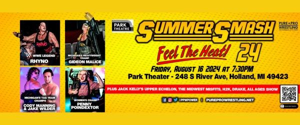 Pure Pro Wrestling presents SummerSmash 24 @ Park Theatre