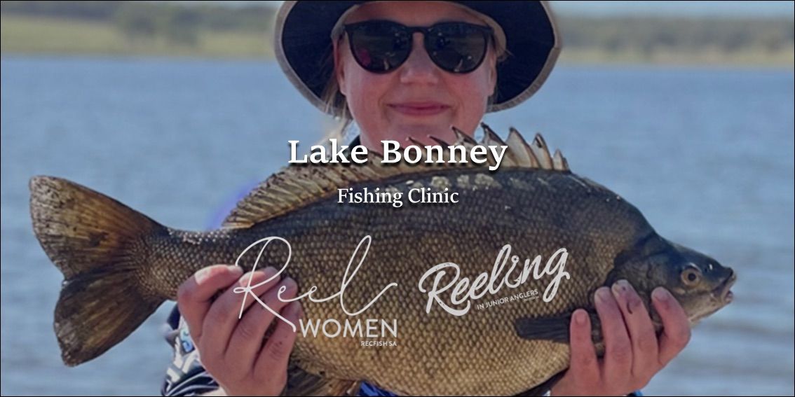 Reel Women Fishing Clinic Lake Bonney 