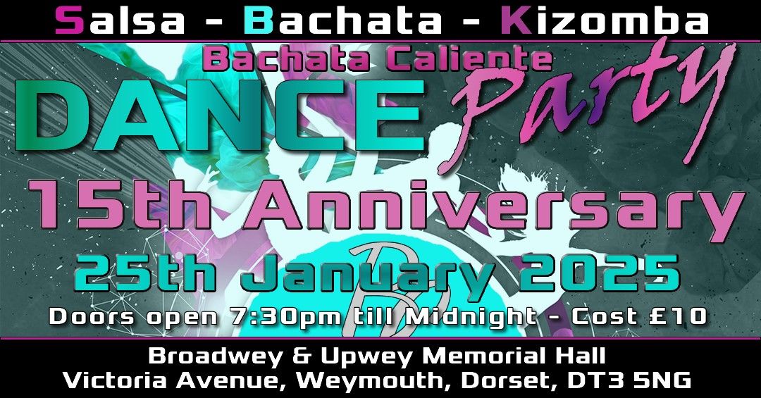 15th Anniversary - Salsa, Bachata, Kizomba Dance Party with lesson