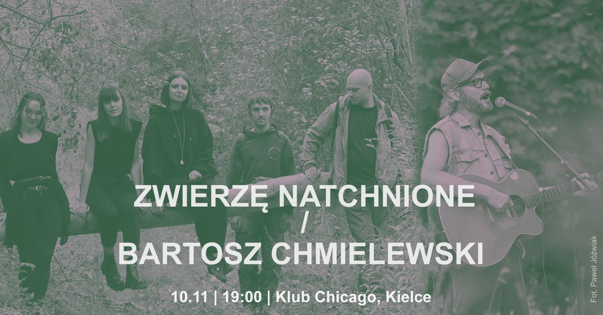 Zwierz\u0119 Natchnione + Bartosz Chmielewski (MKL) \/ Chicago, Kielce