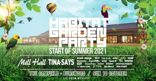 Habitat Garden Party feat MELL HALL + TINA SAYS \/\/ Start Of Summer Edition